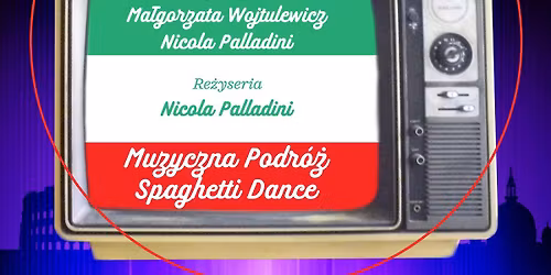 ITALO DISCO \u2013 Muzyczna Podr\u00f3\u017c Spaghetti Dance + impreza taneczna