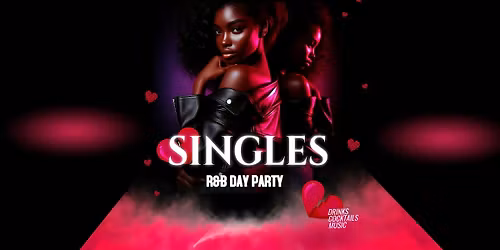 SINGLES R&B DAY PARTY |  A mix of smooth R&B, afrobeats, and Reggae
