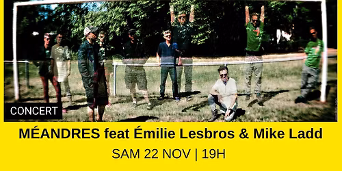 M\u00e9andres feat \u00c9milie Lesbros & Mike Ladd en concert \u00e0 La Mes\u00f3n