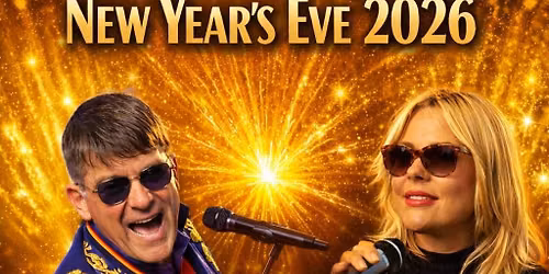*** NYE 2026 *** ANDY CROSBIE AS ELTON JOHN & KERRIE LOUISE