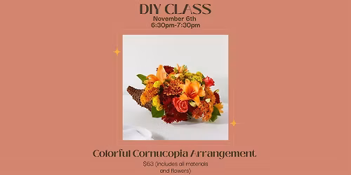 Colorful Cornucopia DIY Flower Class