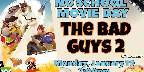 No School Movie Day - "Bad Guys 2"