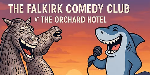 The Falkirk Comedy Club @ The Orchard Hotel