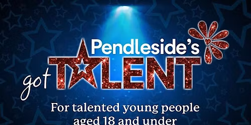 Pendleside's Got Talent Semi-Finals 5pm