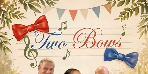 \ud83c\udf99\ufe0f Two Bows Live \ud83c\udfb6