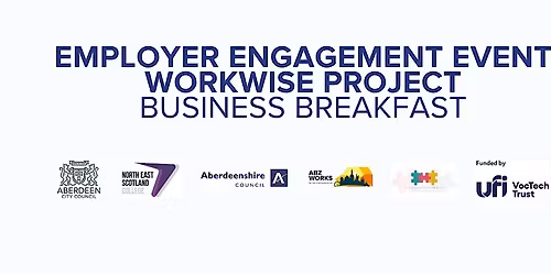 Employer Engagement event: Workwise Project Business Breakfast
