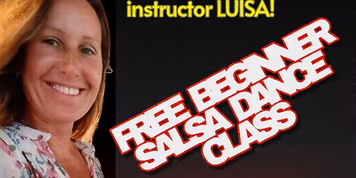 FREE Beginner Salsa Dance Class with the new instructor Luisa!