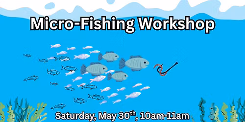 Microfishing Workshop