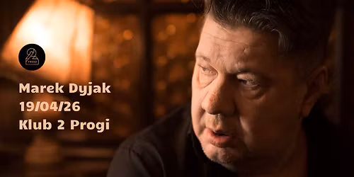 Marek Dyjak | 19.04.2026 | 2 Progi