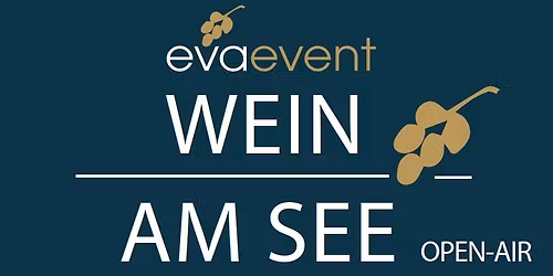 Wein am See 2026 - 11.-13.Juni 2026