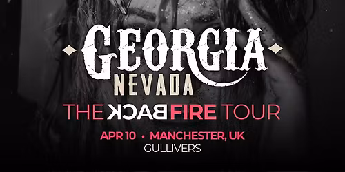 Georgia Nevada BackFire Tour - Manchester