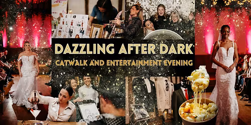 Dazzling after Dark! Wedding Entertainment Evening and Catwalk