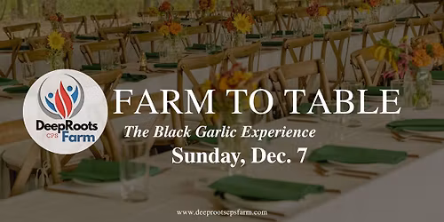 Farm Dinner: The Black Garlic Experience