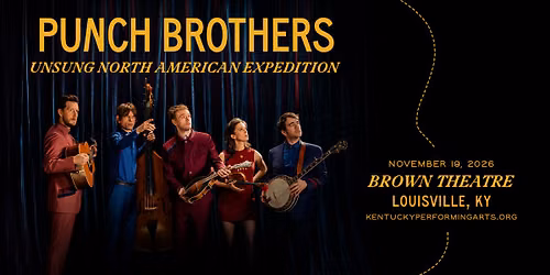 Punch Brothers: Unsung North American Expedition