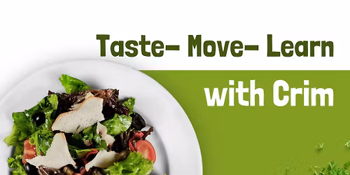 Taste - Move - Learn with Crim