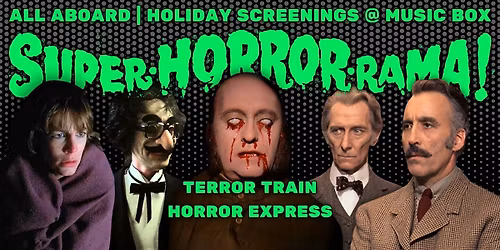 ALL ABOARD: TERROR TRAIN & HORROR EXPRESS