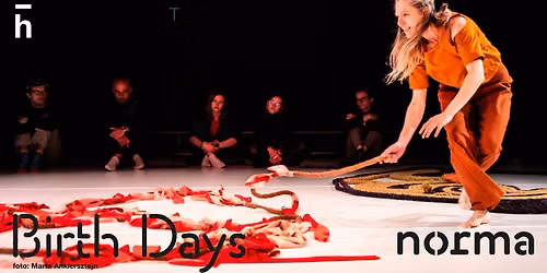Hanna Bylka-Kanecka: Birth Days \/\/ NORMA festival