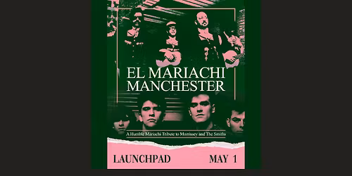 El Mariachi Manchester: a humble mariachi tribute to The Smiths & Morrissey