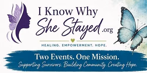 I Know Why She Stayed: Two Events, One Mission