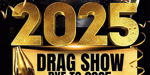 Bye Bye 2025 Drag Show with The Kittens