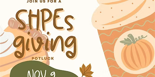 SHPEsgiving Potluck