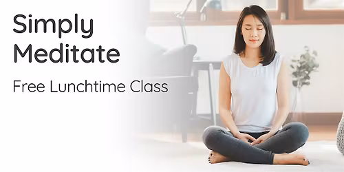 Free Lunchtime Meditation: Simply Meditate (Mar 2026)