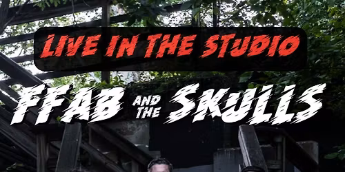 FFab and the Skulls- Show in the studio!