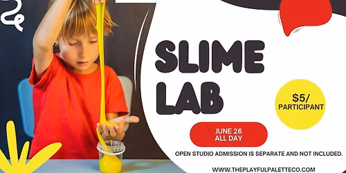 Slime Lab - for ALL ages!