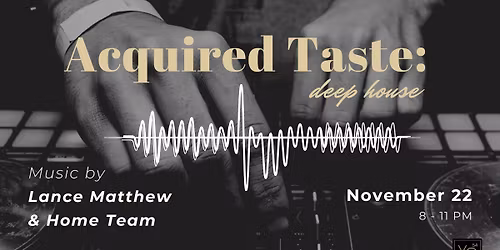 Acquired Taste: Deep House 