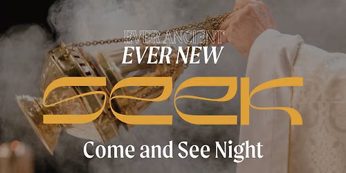 SEEK Come and See Night