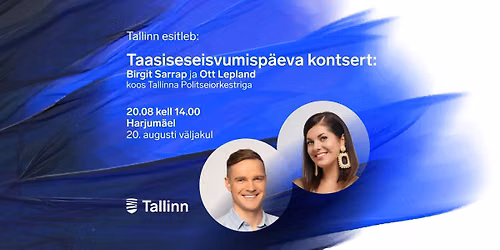 Taasiseseisvumisp\u00e4eva kontsert | TASUTA