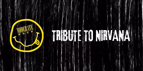 Tribute to Nirvana | with Moderate Rock