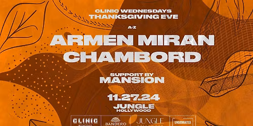 Armen Miran + Chambord: Clinic Thanksgiving Eve