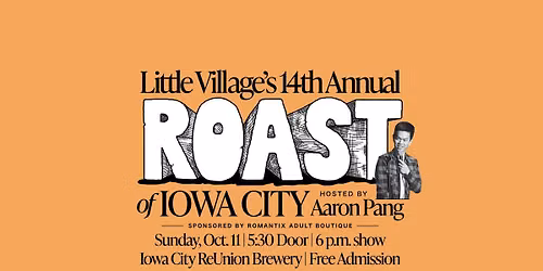 Little Village's 14th Annual Roast of Iowa City