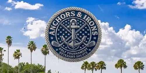 Anchors & Irons Invitational Golf Tournament & After-Action Social