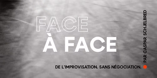 Atelier intensif : FACE \u00c0 FACE