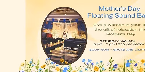 Mother's Day Weekend Floating Sound Bath