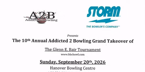 The 10th Annual Addicted 2 Bowling Grand Takeover of the Glenn E. Bair Tournament