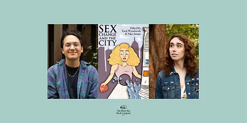 Tuck Woodstock w\/ Serena Hommes, SEX CHANGE AND THE CITY