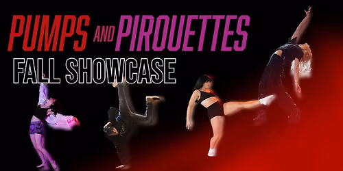 Pumps & Pirouettes Showcase