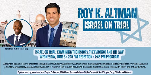Israel On Trial: Evidence, History & Perspective. In conversation with Judge Roy K. Altman