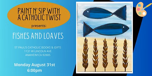 Paint n' Sip with a Catholic Twist Fishes and Loaves