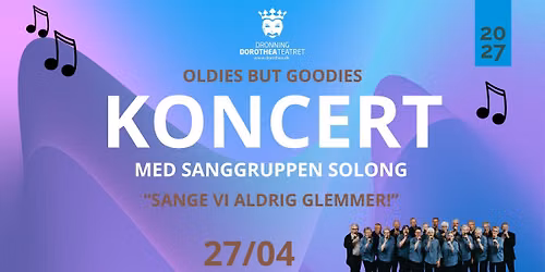 Koncert - "Oldies but goodies" - Sange vi aldrig glemmer!