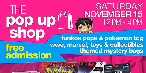POP UP SHOP - FUNKO POPS, POKEMON TCG, TOYS & COLLECTIBLES WAREHOUSE SALE
