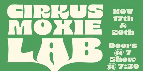 Cirkus Moxie Lab