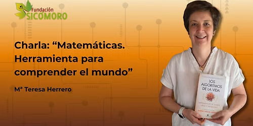 "Matem\u00e1ticas. Herramienta para comprender el mundo\u201d, con M\u00aa Teresa Herrero