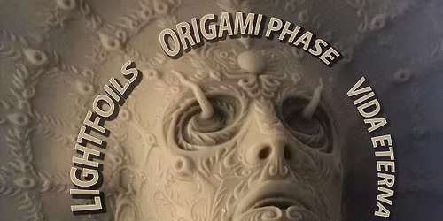 Lightfoils, Origami Phase, Vida Eterna