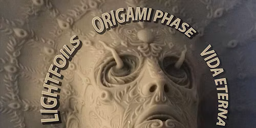 Lightfoils, Origami Phase, Vida Eterna