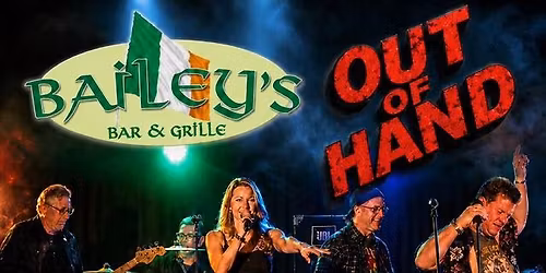 Out Of Hand returns to Bailey\u2019s!