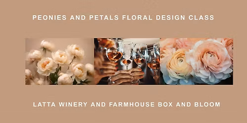 Peonies and Petals - A floral design class